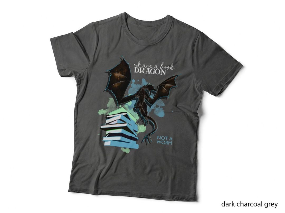 I Am a Book Dragon Not a Worm Funny Reading Lover Gift T-Shirt