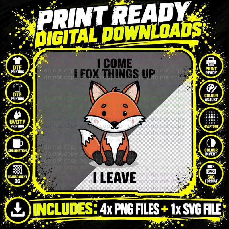 I Come I Fox Things up I Leave T-Shirt Png SVG Digital Bundle