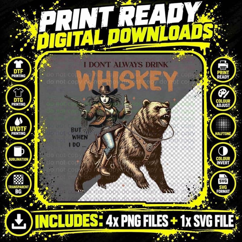 I Don't Always Drink Whiskey but When I Do ... Funny Png SVG Digital Bundle