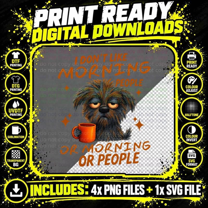 I Don't Like Morning People or Morning or People Funny Png SVG Digital Bundle