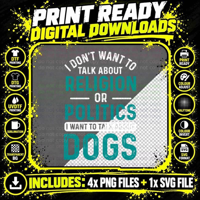 I Don't Want to Talk About Religion or Politics I Want Png SVG Digital Bundle