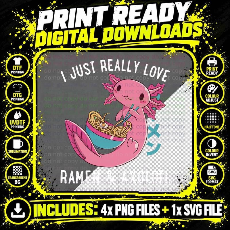 I Just Really Love Ramen and Axolotl Cute Axolotl T-Shirt Png SVG Digital Bundle