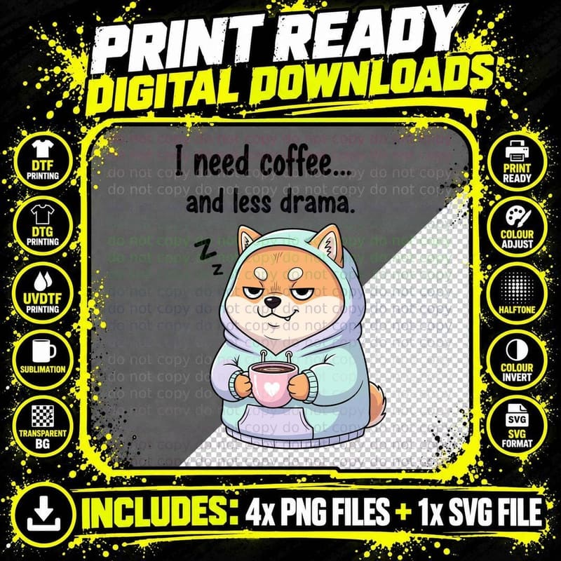 I Need Coffee... and Less Drama. Funny Dog T-Shirt Png SVG Digital Bundle