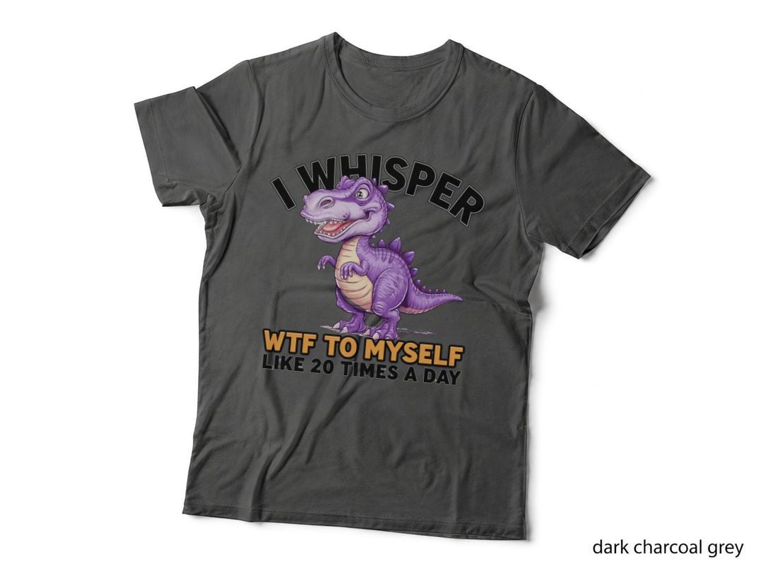 I Whisper Wtf to Myself Like 20 Times a Day Sarcastic Animal T-Shirt