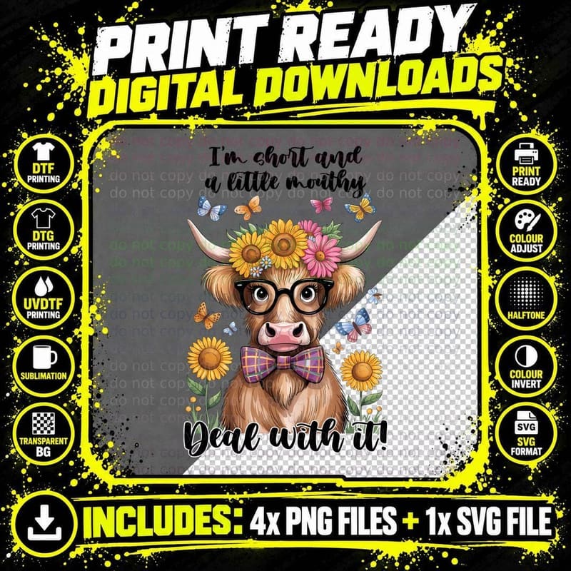 I'm Short and a Little Mouthy Deal with It! Highland Cow Png SVG Digital Bundle