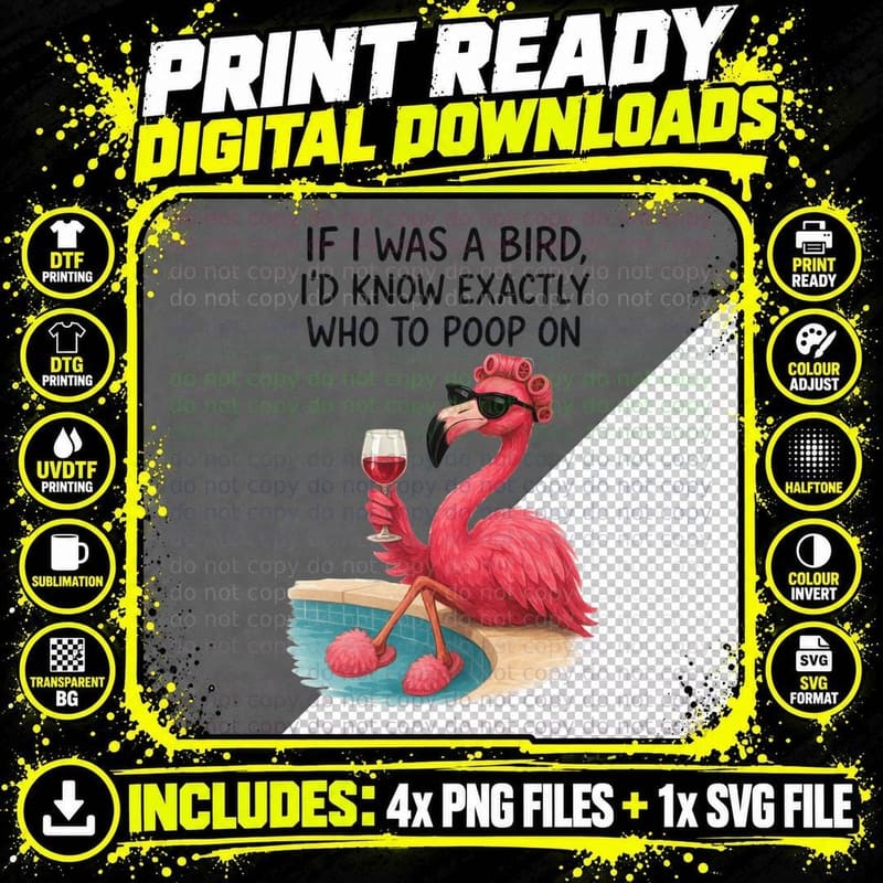 If I Was a Bird I'd Know Exactly Who to Poop on Png SVG Digital Bundle