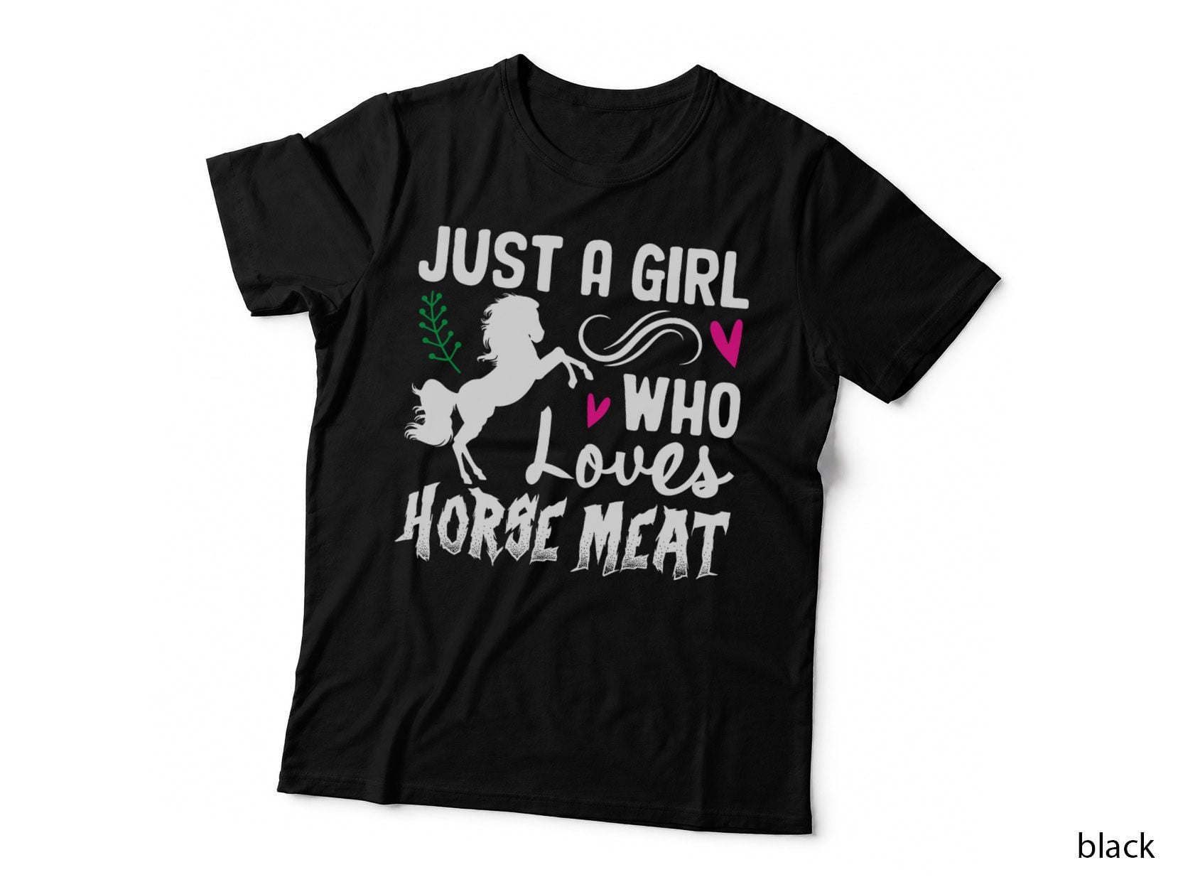 Just a Girl Who Loves Horse Meat Weird Cringe Oddly Specific T-Shirt