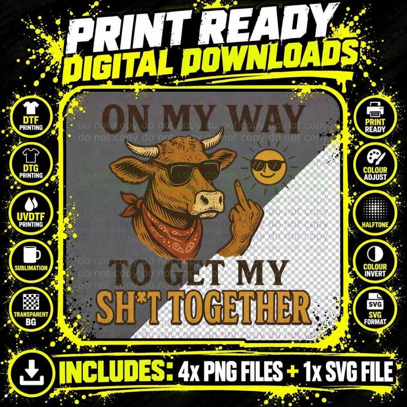 On My Way to Get My Sh T Together Sarcastic Animal Png SVG Digital Bundle