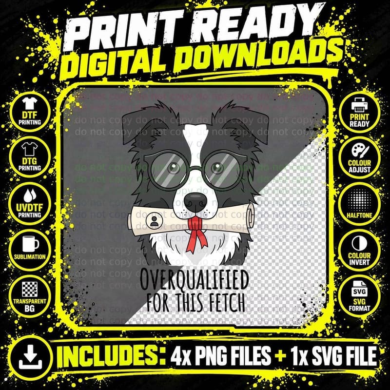 Overqualified for This Fetch Funny Dog T-Shirt Png SVG Digital Bundle
