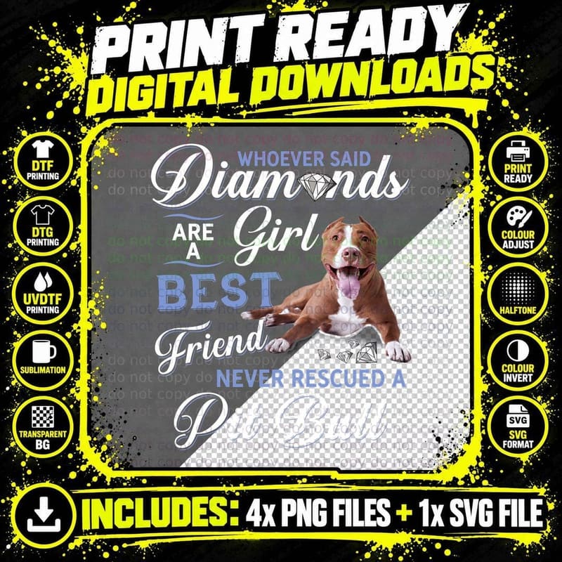 Pitbull Rescue Whoever Said Diamonds Are a Girls Bull Png SVG Digital Bundle