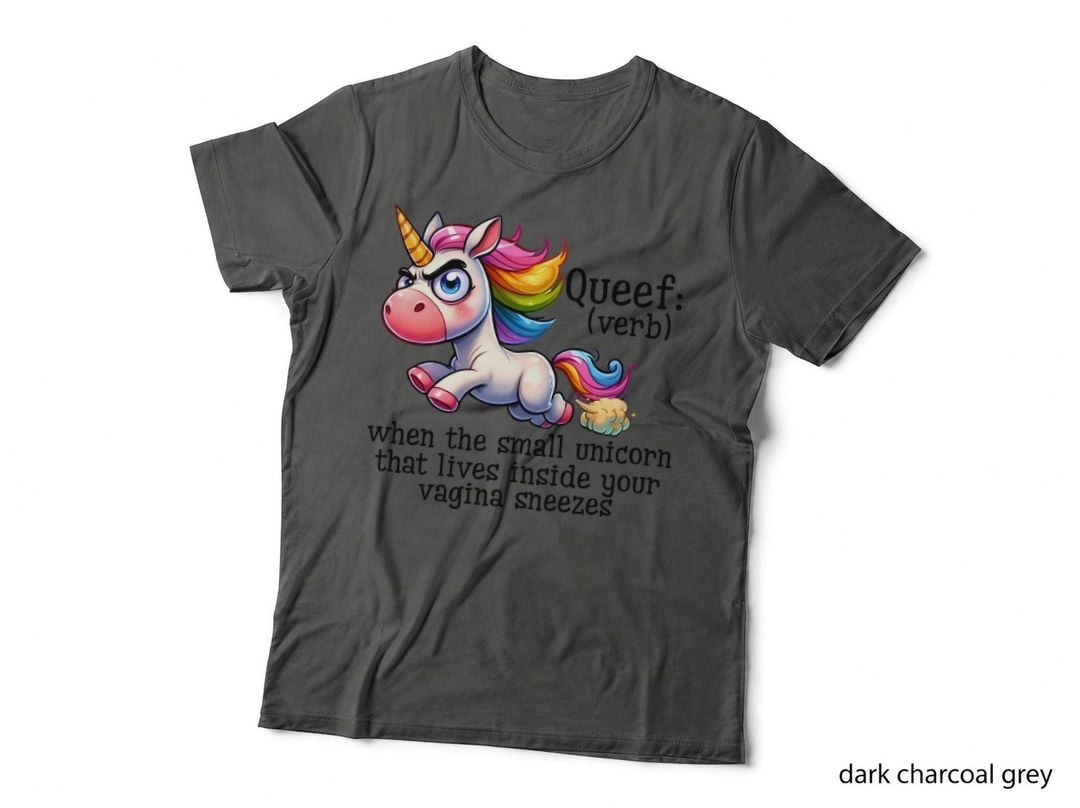 Queef (Verb) When the Small Unicorn That Lives Inside Your Funny Cat T-Shirt