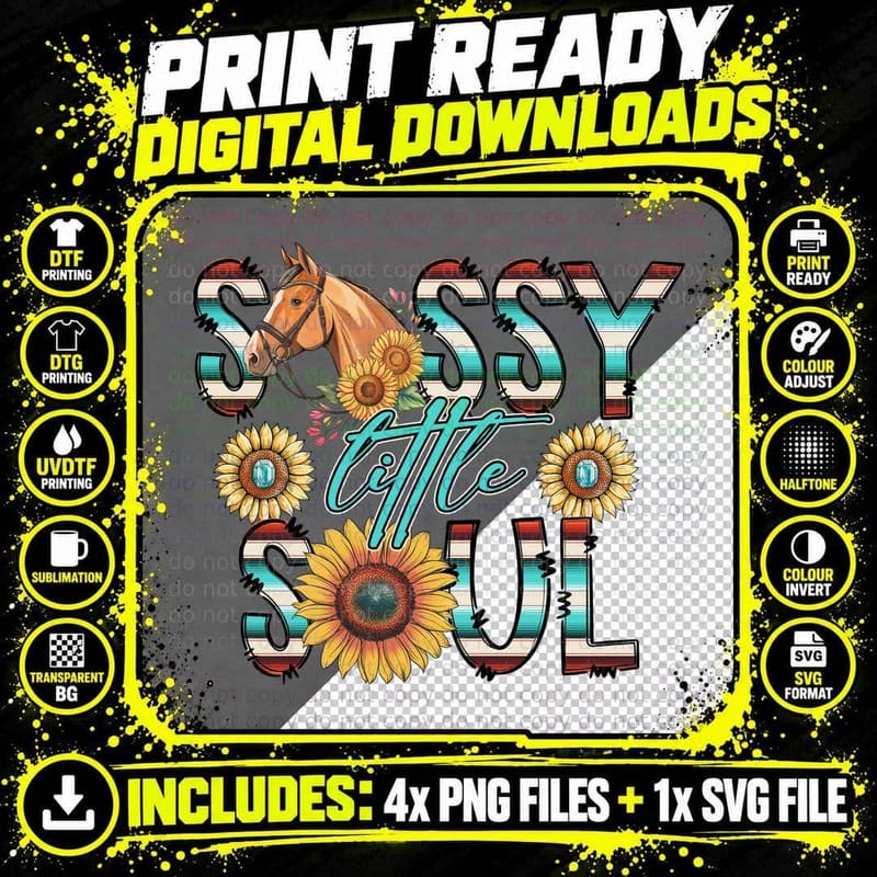 Sassy Little Soul Horse T-Shirt, Sunflowers and Horse on Png SVG Digital Bundle