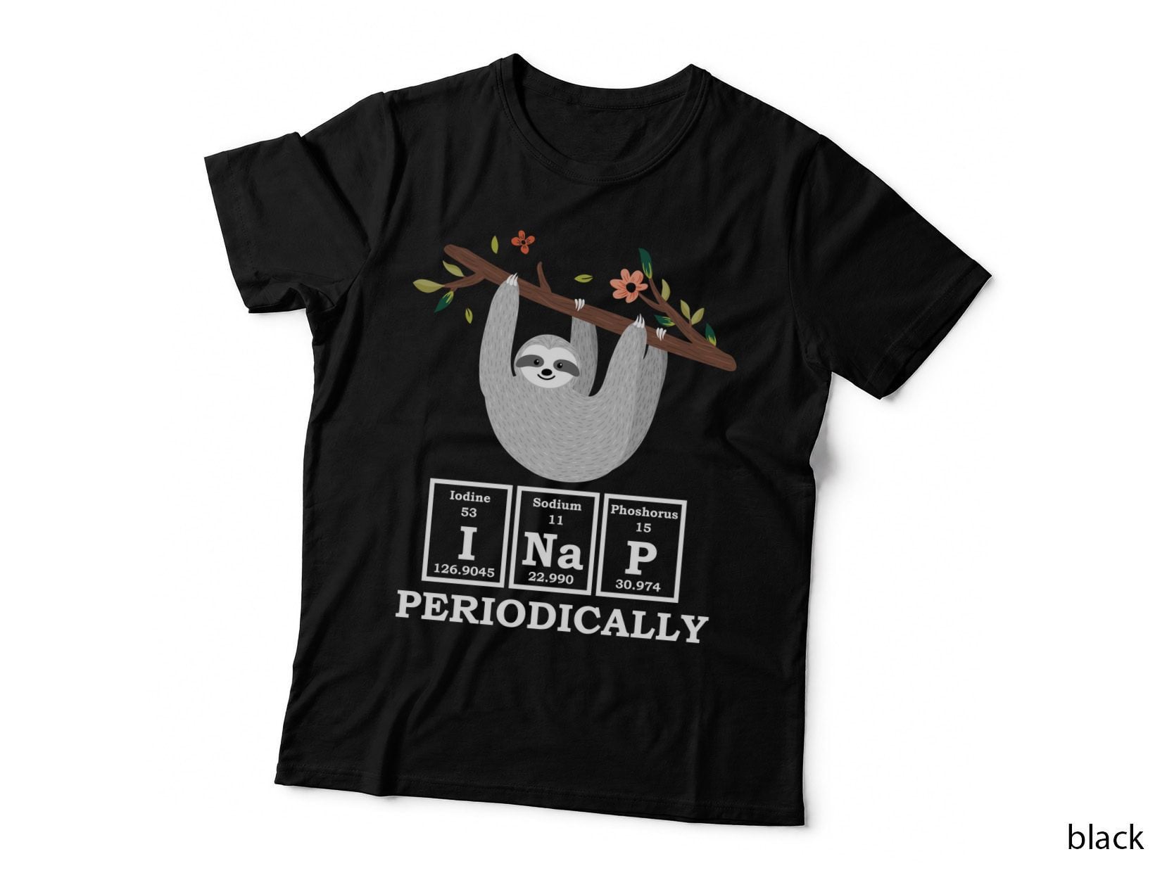 Sloth Chemistry Funny I Nap Periodically Shirt, Nature Inspired, Gift T-Shirt
