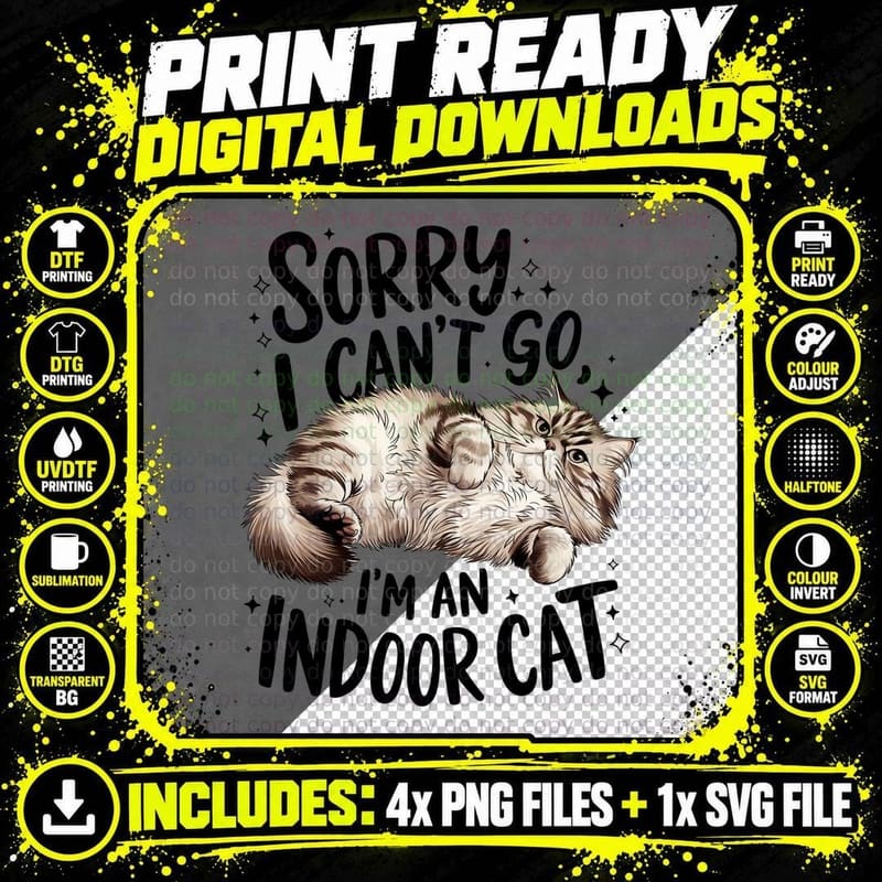 Sorry I Can't Go I'm an Indoor Cat Funny Cat T-Shirt Png SVG Digital Bundle