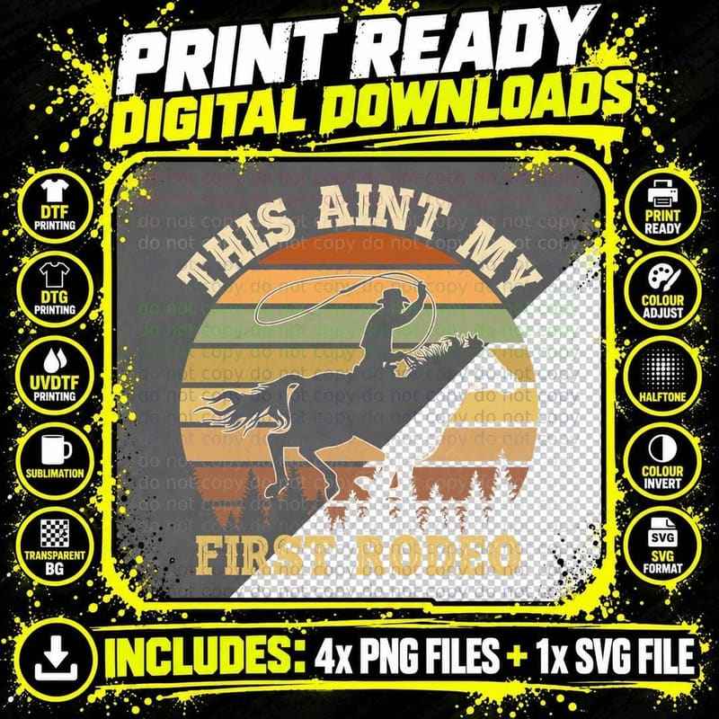 This Ain't My First Rodeo Western T-Shirt Png SVG Digital Bundle