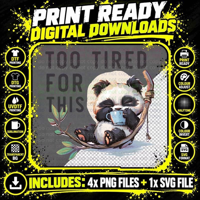 Too Tired for This Sarcastic Animal T-Shirt Png SVG Digital Bundle