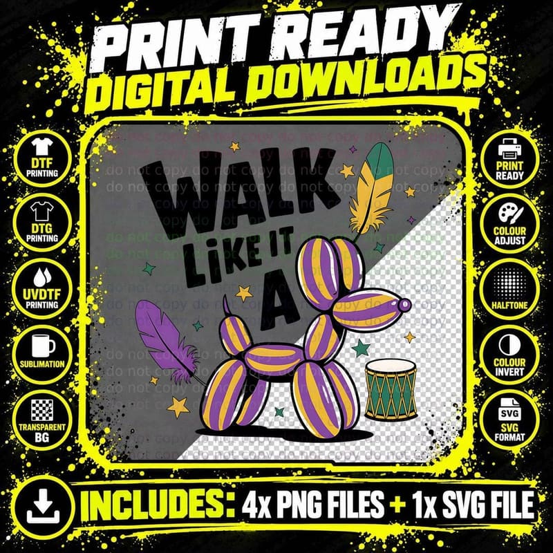 Walk Like It a Mardi Gras T-Shirt, Balloon Dog with Png SVG Digital Bundle