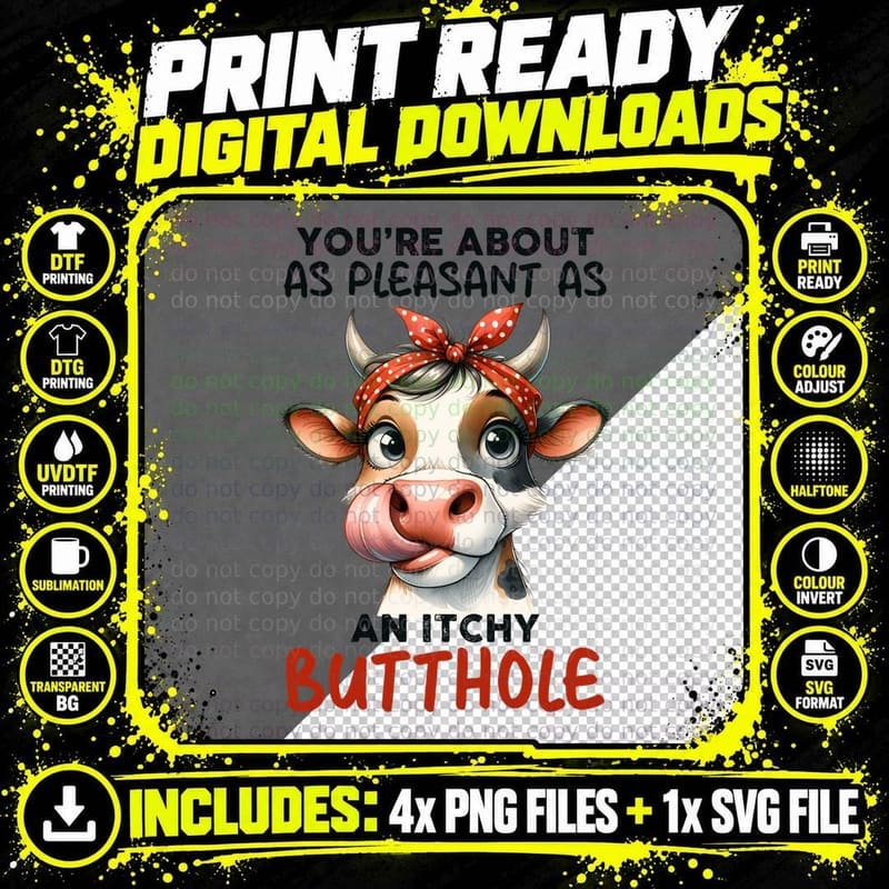 You're About as Pleasant as an Itchy Butthole Funny Cat Png SVG Digital Bundle
