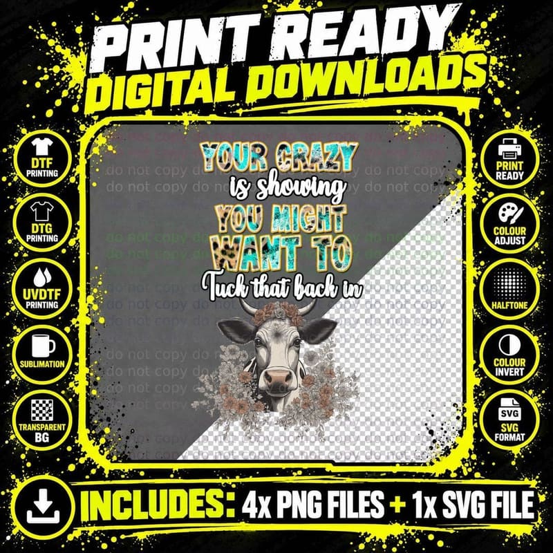 Your Crazy Is Showing You Might Want to Tuck That Back Png SVG Digital Bundle