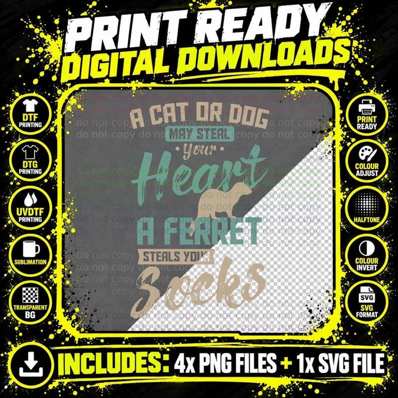 A Cat or Dog May Steal Your Heart a Ferret Steal Your Png SVG Digital Bundle