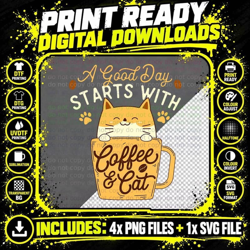 A Good Day Starts with Coffee & Cat - Pet Lover Png SVG Digital Bundle