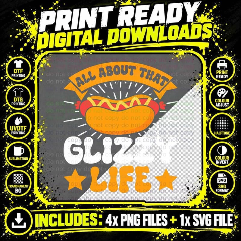 All About That Glizzy Life Glizzy Gobbler Hot Dog Png SVG Digital Bundle