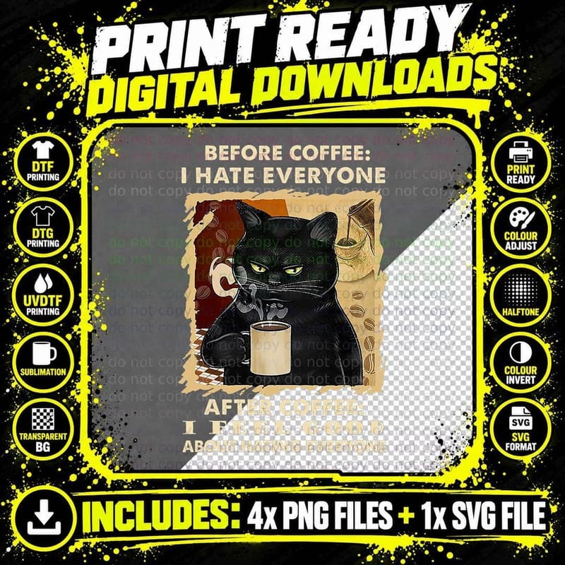 Before Coffee I Hate Everyone After Coffee Black Cat Png SVG Digital Bundle
