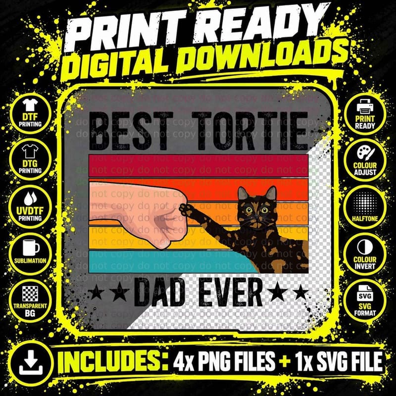 Best Tortie Dad Tortoiseshell Cat Owner Tortie Cat Lover Png SVG Digital Bundle