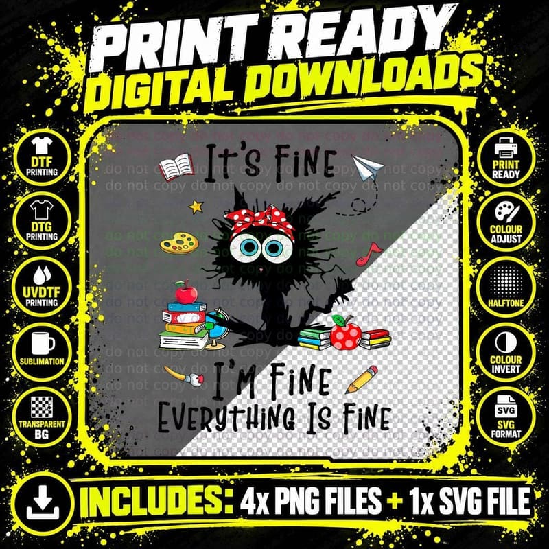 Black Cat Its Fine I'm Fine Everything Is Fine Teacher Png SVG Digital Bundle