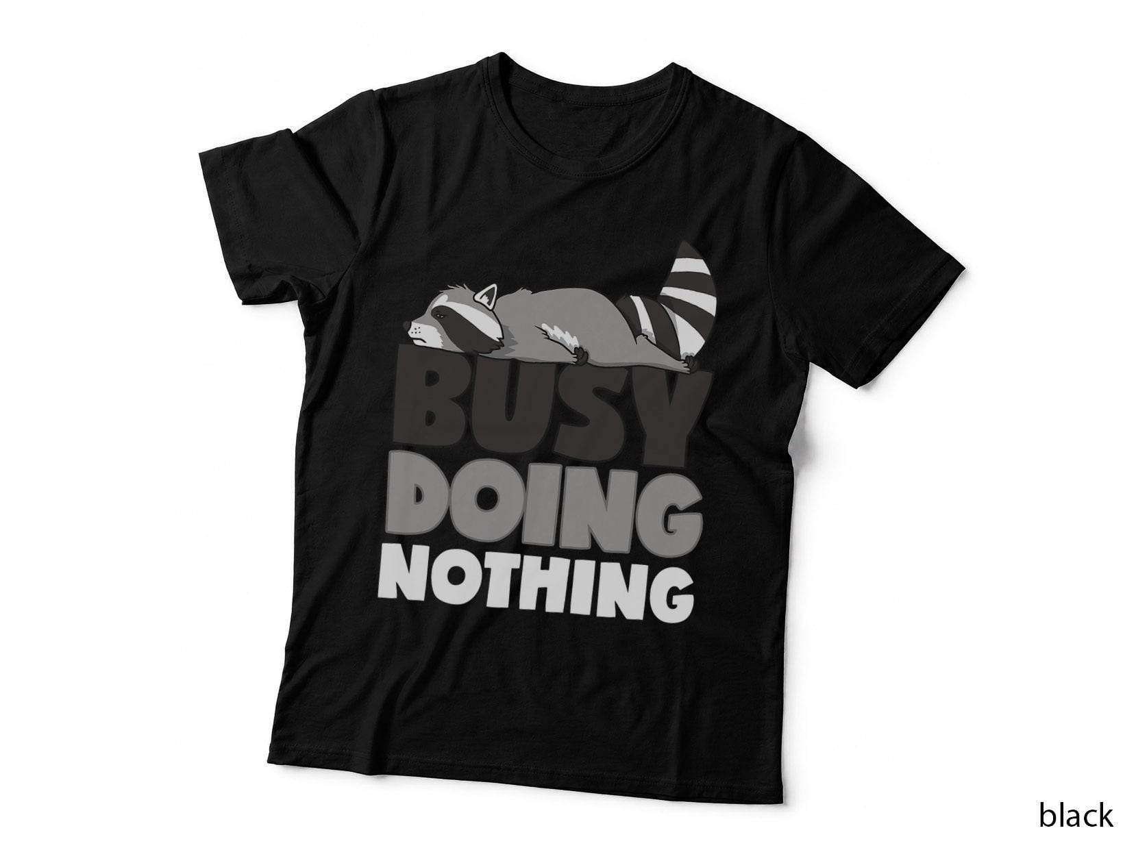 Busy Doing Nothing Lazy Raccoon Trash Panda Laziness Humor T-Shirt