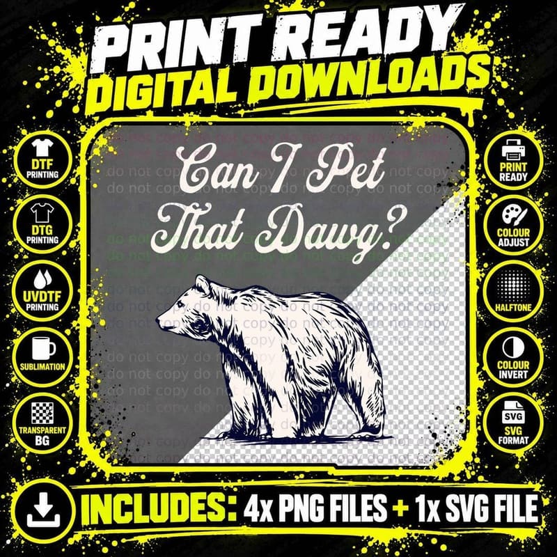 Can I Pet That Dawg Bear Meme Southern Accent Png SVG Digital Bundle