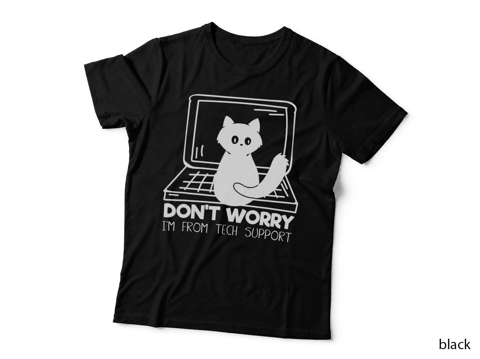 Cat Don't Worry I'm from Tech Support, Funny Humor, It Engineer T-Shirt