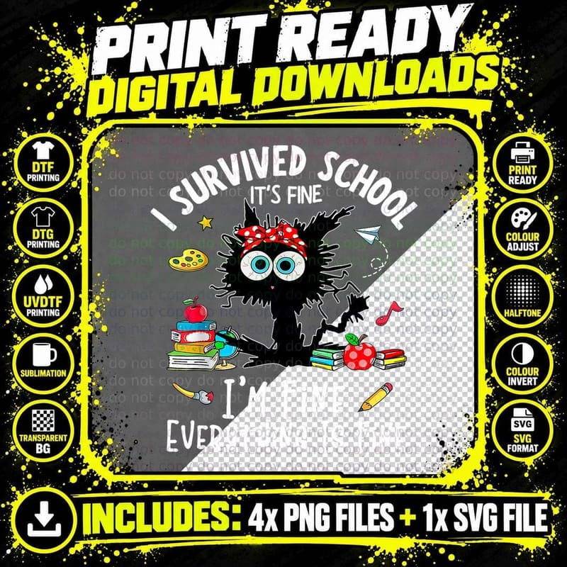 Cat I Survived School It's Fine I'm Fine Everythings Is Png SVG Digital Bundle