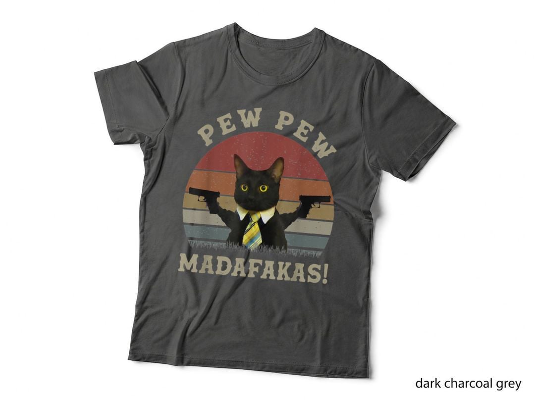 Cat Vintage Pew Pew Madafakas T-Shirt, Funny Sarcasm, Pet Lover Apparel