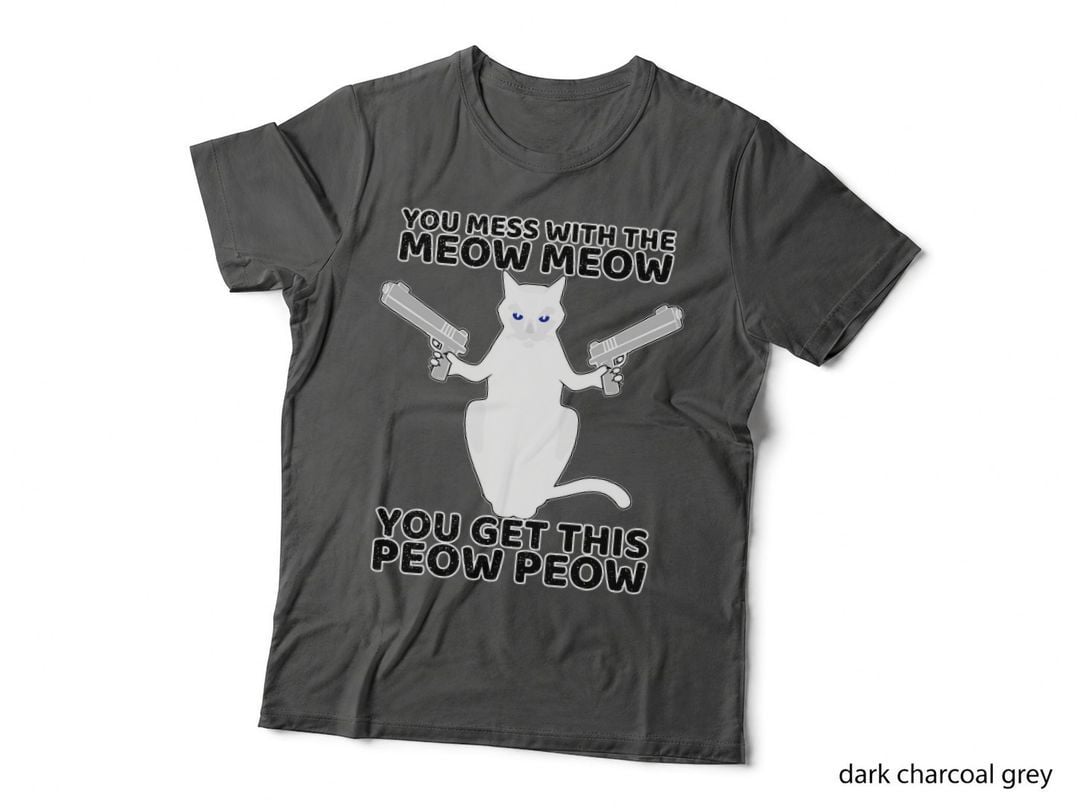Cat with Guns You Mess with Meow T-Shirt