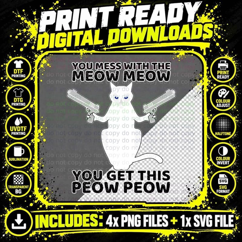 Cat with Guns You Mess with Meow T-Shirt Png SVG Digital Bundle