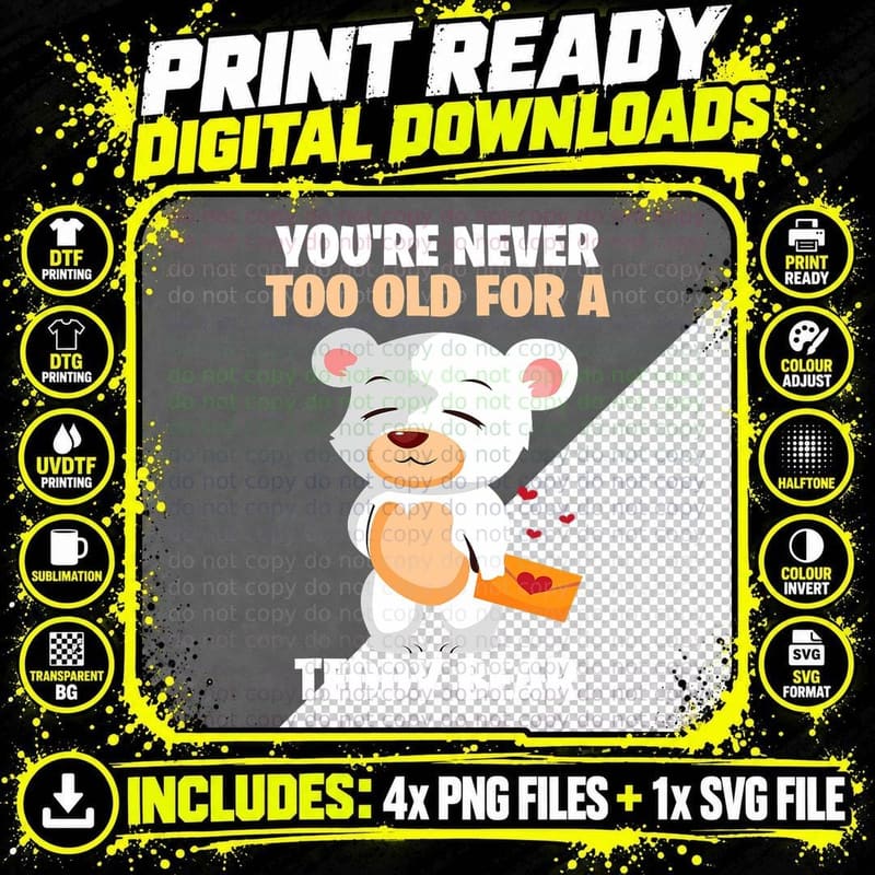 Cute You Are Never Too Old for a Teddy Bear, Retro Png SVG Digital Bundle