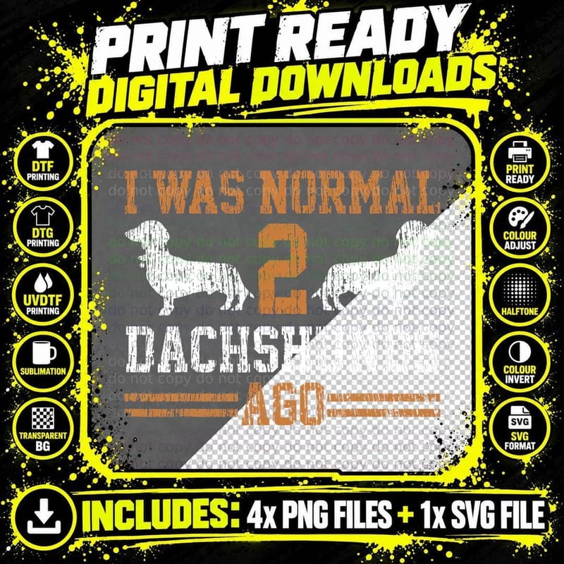 Dachshund Wiener I Was Normal 2 Two Dog Vintage T-Shirt Png SVG Digital Bundle