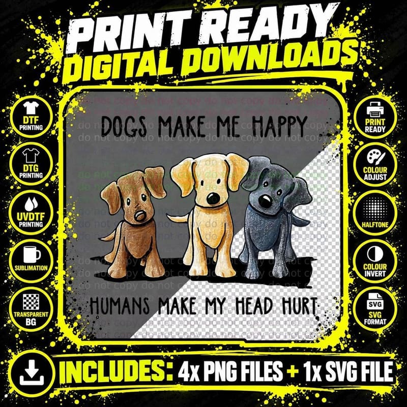 Dogs Makes Me Happy Humans Make My Head Hurt, Dog Lover Png SVG Digital Bundle