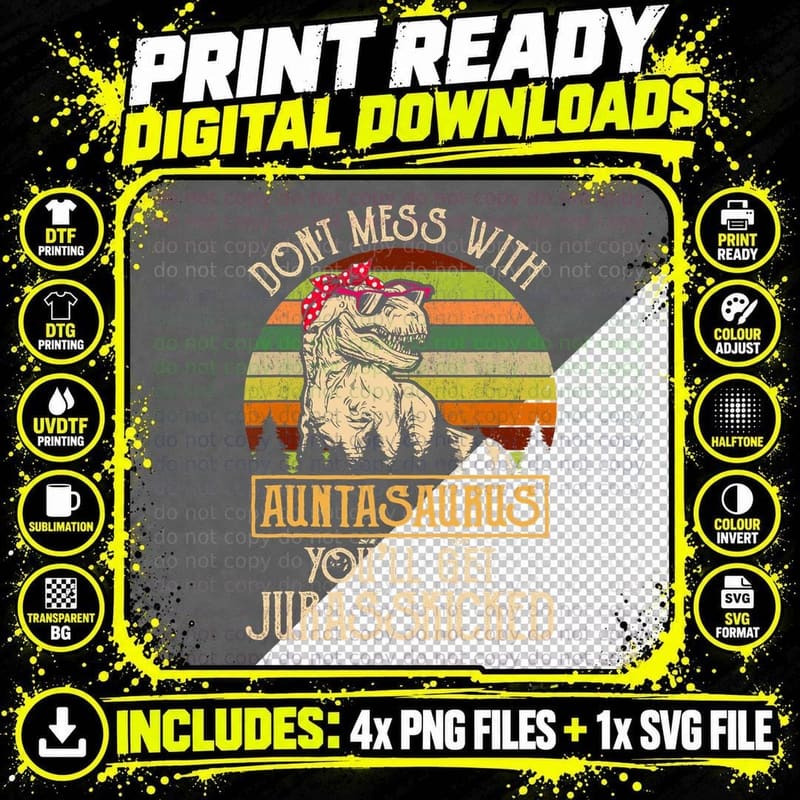 Don't Mess with Auntasaurus Funny Dinosaur Aunt Vintage Png SVG Digital Bundle