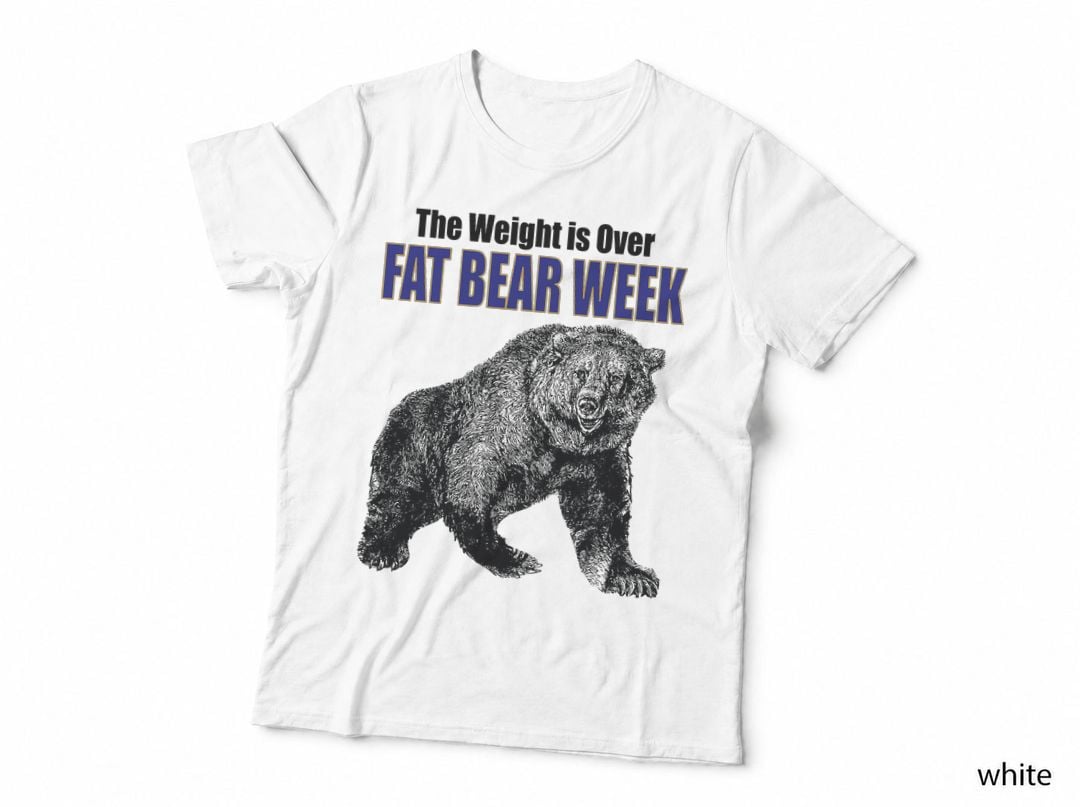 Fat Bear Week, the Weight Is Over, Design for Fat Bear Party T-Shirt
