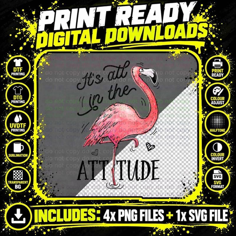 Flamingo It's All in the Attitude Funny Pink Bird Png SVG Digital Bundle