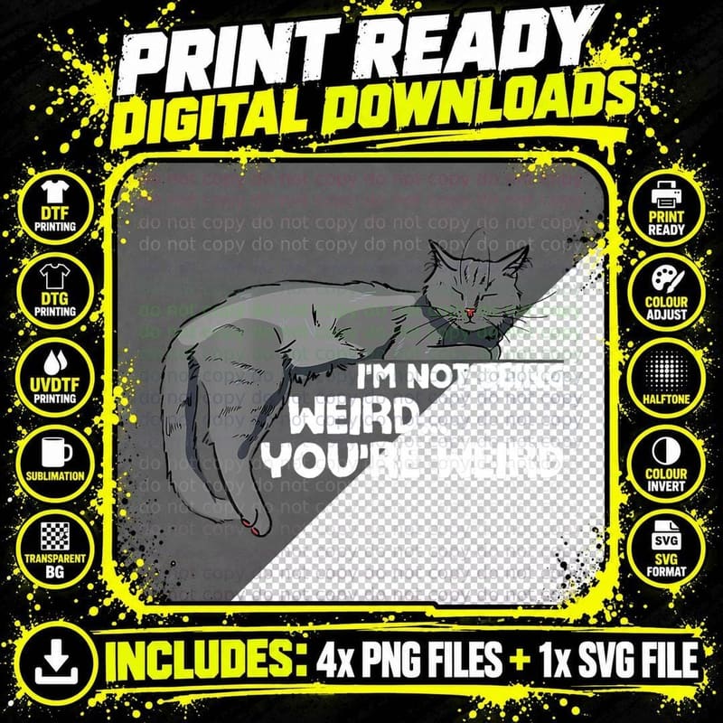 Funny Cat Meme Cat Dad Mom I'm Not Being Weird You're Png SVG Digital Bundle