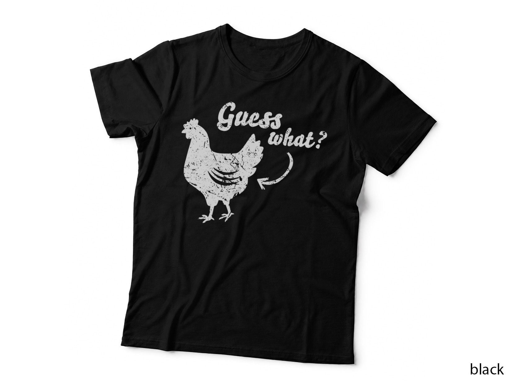 Funny Guess What, Chicken Butt! White Design T-Shirt