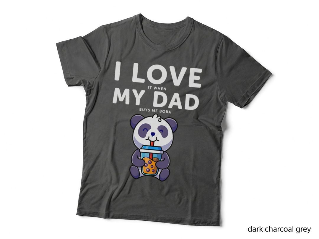 Funny Panda Bubble Tea I Love It When My Dad Buys Me Boba T-Shirt