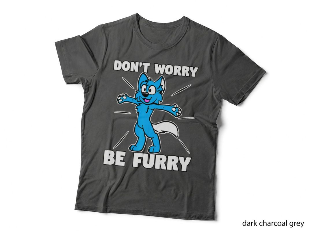 Furry Fandom Shirt Don't Worry Be Furry Shirt Wolf Shirt Fox T-Shirt, Gift Tee