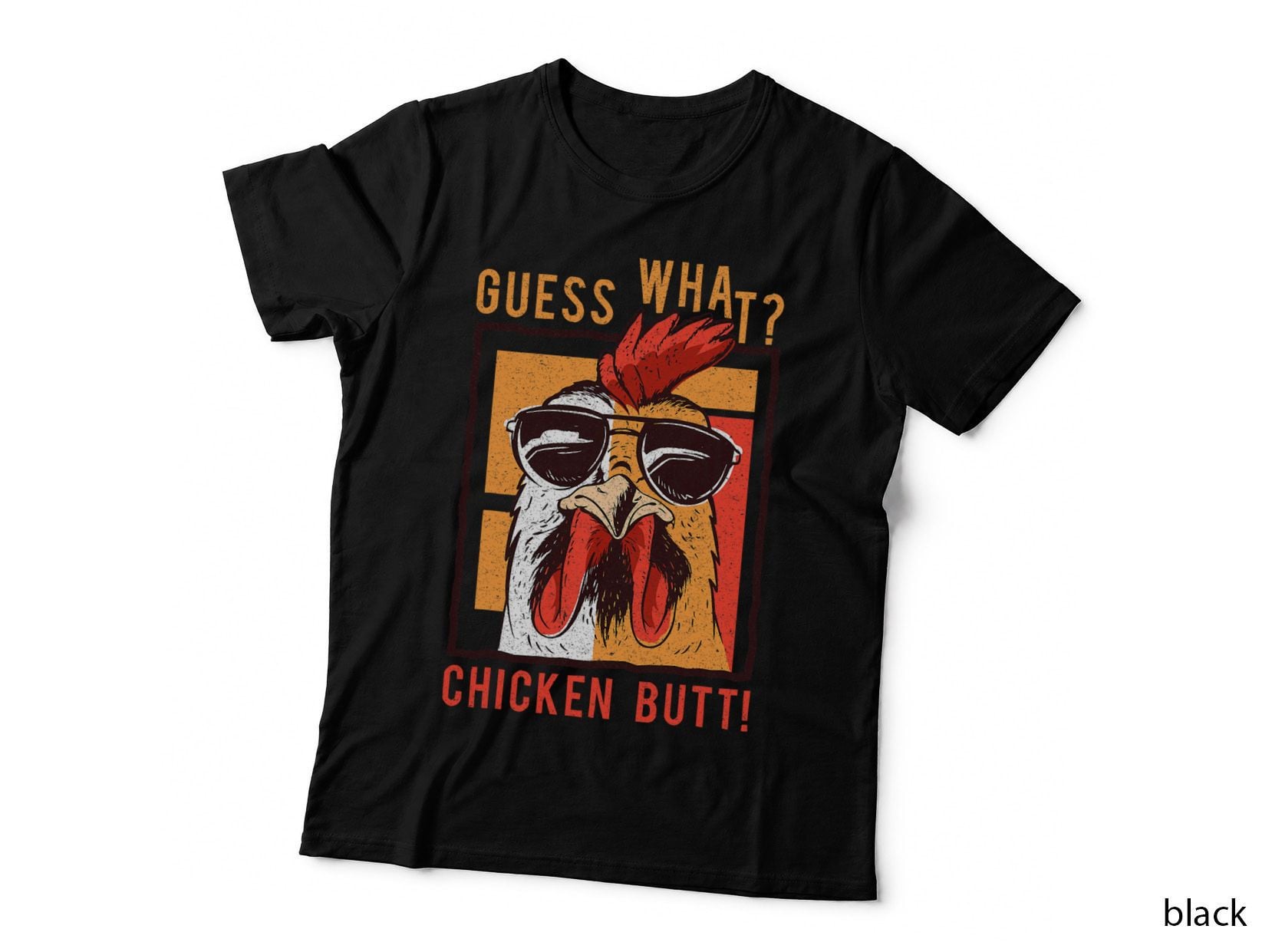 Guess What Chicken Butt! Funny Dadsiblingsfriends Humor T-Shirt