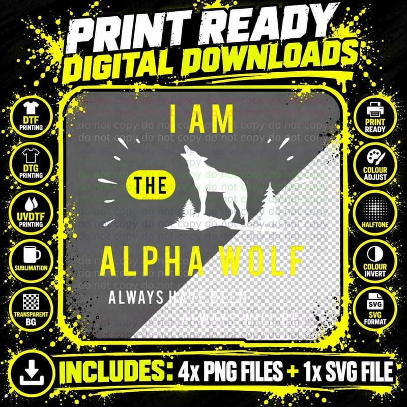 I Am the Alpha Wolf Always Have Been Always Will Be Png SVG Digital Bundle