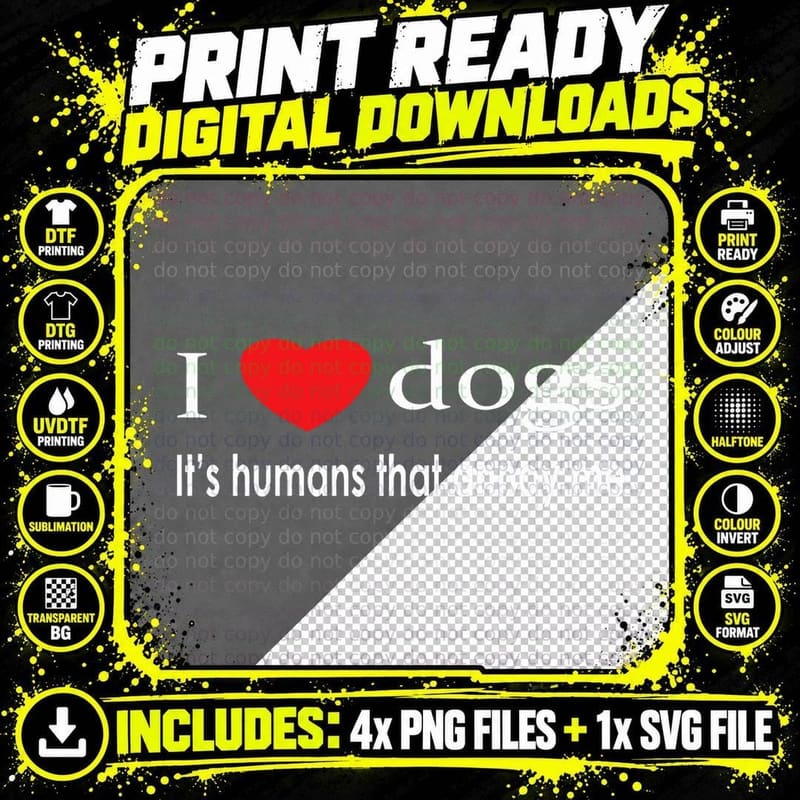 I Love Dogs It's Humans That Annoy Me Dog Lover Png SVG Digital Bundle