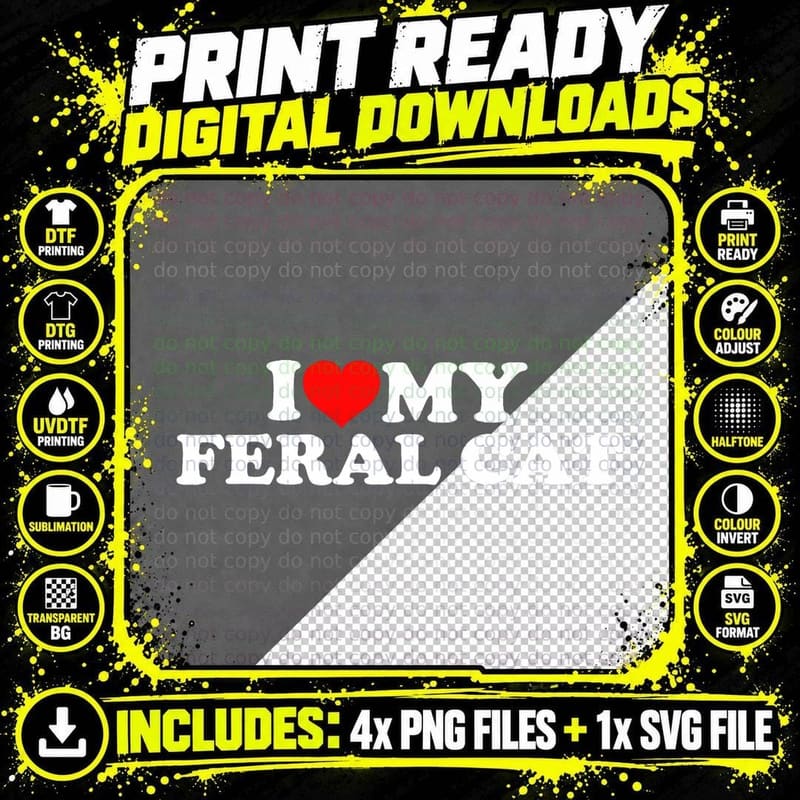 I Love My Feral Cat T-Shirt Png SVG Digital Bundle